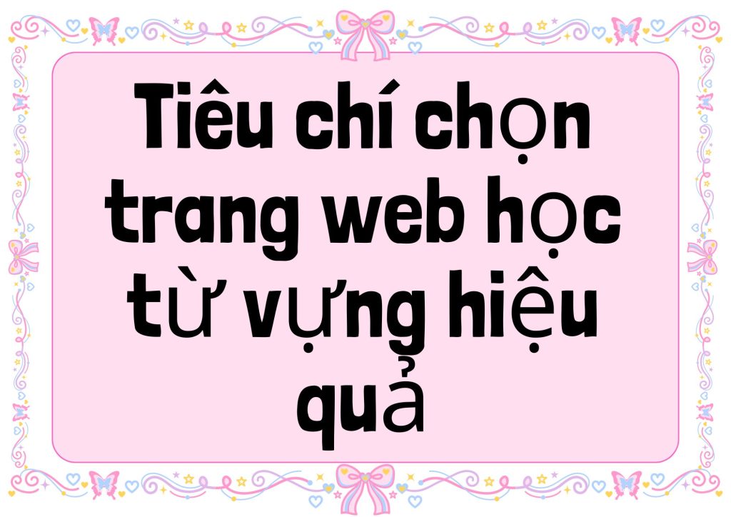 Tiêu chí chọn trang web học từ vựng hiệu quả